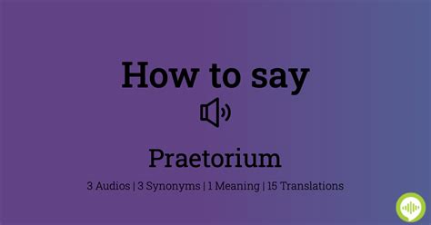 praetorium definition and pronunciation|How to Pronounce Praetorium .